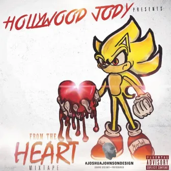 From the Heart Mixtape by Hollywood Jody