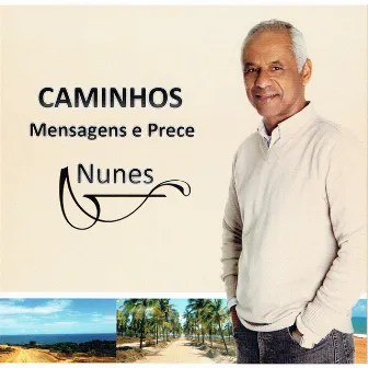 Caminhos, Mensagens e Prece by Nunes