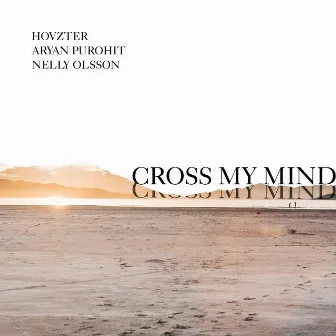 Cross My Mind by ARYAN PUROHIT