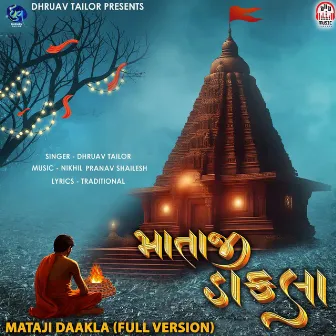 Mataji Daakla (Full Version) by Dhruav Tailor