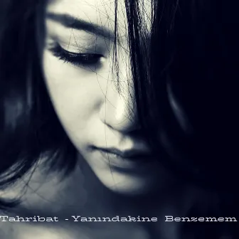 Yanındakine Benzemem by Tahribat