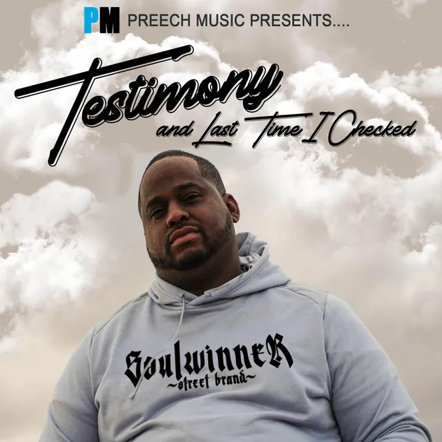 Testimony (Last Time That I Checked Rmx)