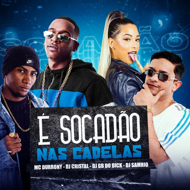 É Socadão nas Cadela