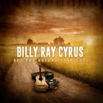 Set the Record Straight by Billy Ray Cyrus