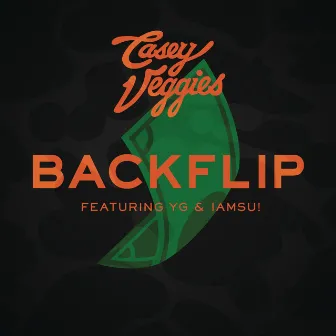 Backflip (feat. YG & Iamsu!) by Casey Veggies