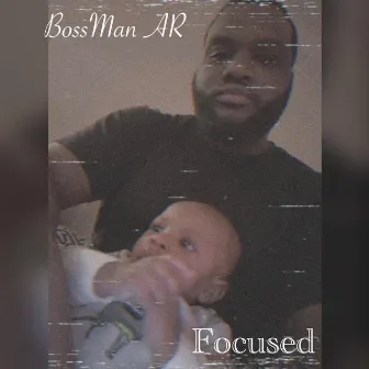 Focused by Bossman AR