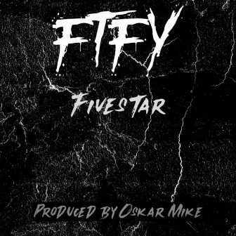 F.T.F.Y. by Fivestar