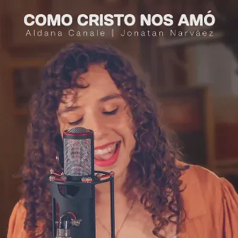 Como Cristo Nos Amó by Aldana Canale