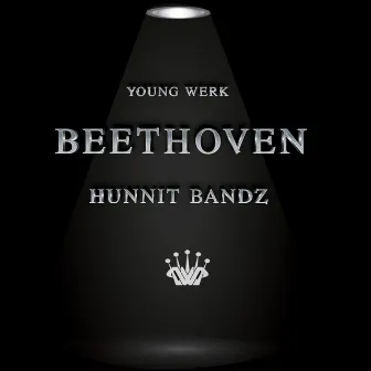 Beethoven (Hunnit Bandz) by Young Werk