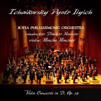 Tchaikovsky: Concert for Violin and Orchestra in D Dur, Op.35 by Sofia Philharmonic Orchestra