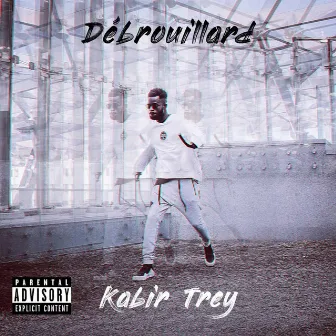 Débrouillard by Kabir Trey