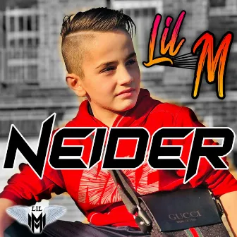 Neider by LIL M