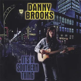 It's A Southern Thing by Danny Brooks