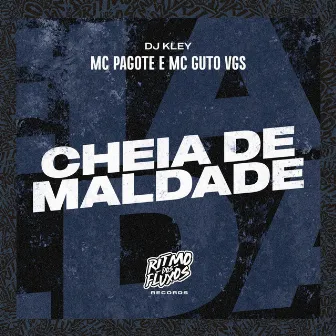 Cheia de Maldade by MC Pagote