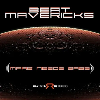 Marz Needs Bass by Beat Mavericks