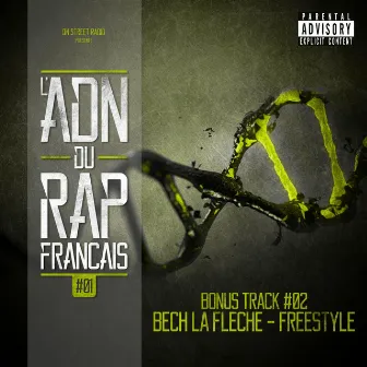 Bech la Fleche Freestyle by L'ADN DU RAP FRANCAIS