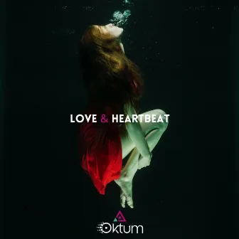 Love & Hearbeat by Oktum