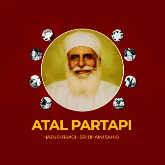 Atal Partapi by Hazuri Raagi - Sri Bhaini Sahib