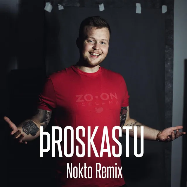 ÞROSKASTU - Nokto Remix