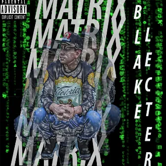 Matrix by Blake Lecter