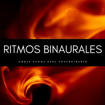 Ritmos Binaurales: Ondas Gamma Para Concentrarse by Concentracion Examenes