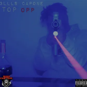 Top Opp by 3llls Capone