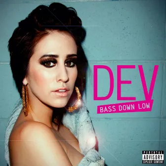 Bass Down Low by DEV