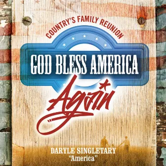 America (God Bless America Again) by Daryle Singletary