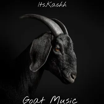 Goat Music by ITS.KASHH