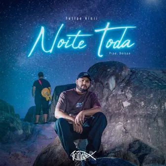 Noite Toda by Felipe Vinii