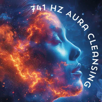 741 Hz Aura Cleansing, Dissolving Toxins, Strengthening the Immune System, Meditative Sleep by Sacred Solfeggio Frequency