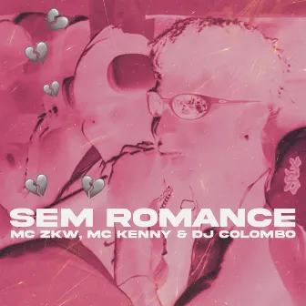 Sem Romance by Mc Kenny