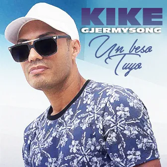 Un Beso Tuyo by Kike Gjermysong