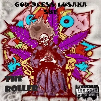 God Bless Lusaka by The Roller