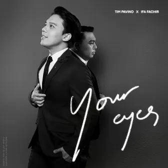 Your Eyes by Tim Pavino