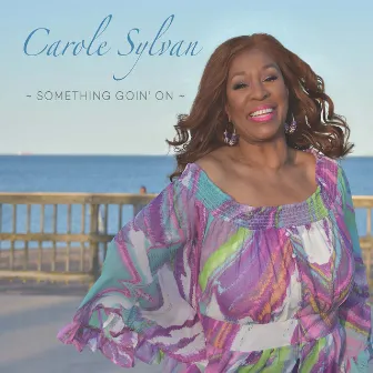 Something Goin' On by Carole Sylvan