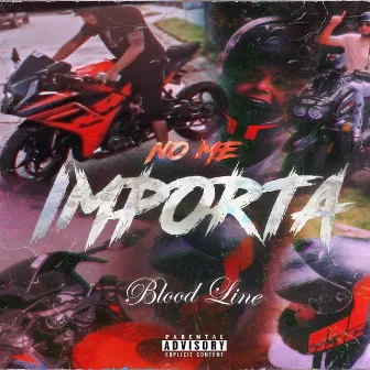 No Me Importa by Blood Line