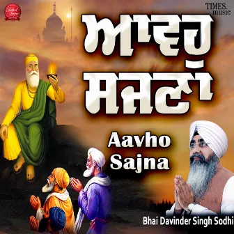 Avho Sajna by Bhai Davinder Singh Sodhi