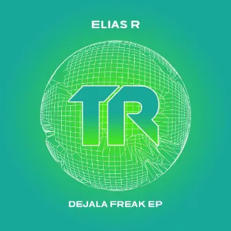 Dejala Freak EP by Elias R