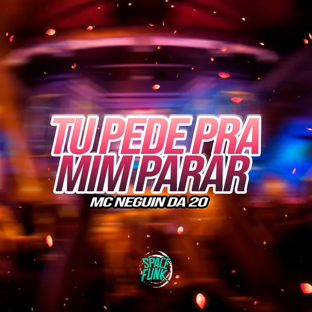 Tu Pede pra Mim Parar (feat. MC Marsha & mc jhenny)