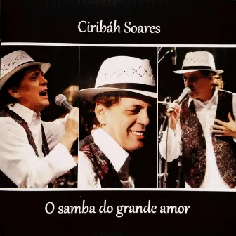 O Samba do Grande Amor by Ciribáh Soares