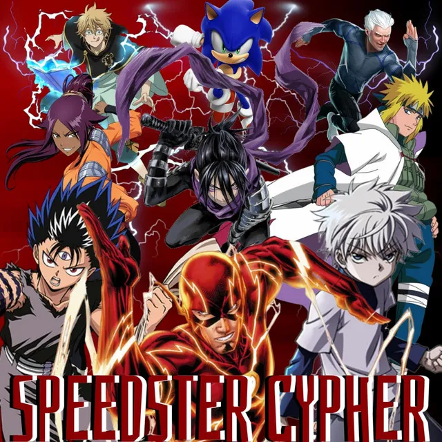 THE SPEEDSTER CYPHER!