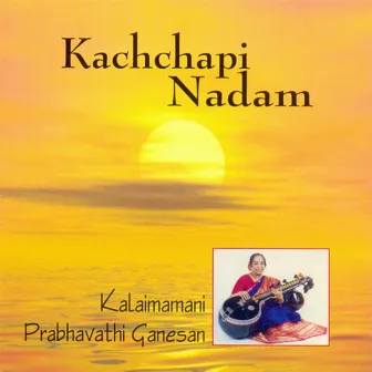 Kachchapi Nadam by Kalaimamani Prabhavathi Ganesan