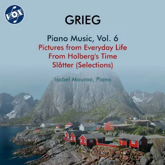 Grieg: Piano Music, Vol. 6 by Isabel Mourao