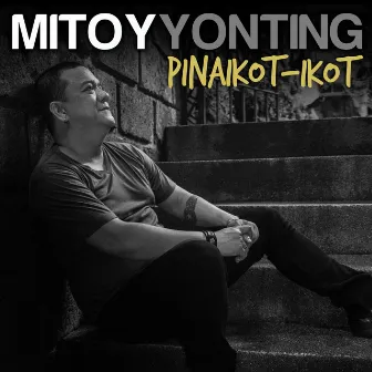 Pinaikot-ikot by Mitoy Yonting