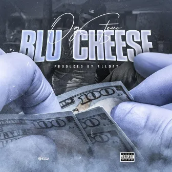 Blu Cheese by OG Stevo