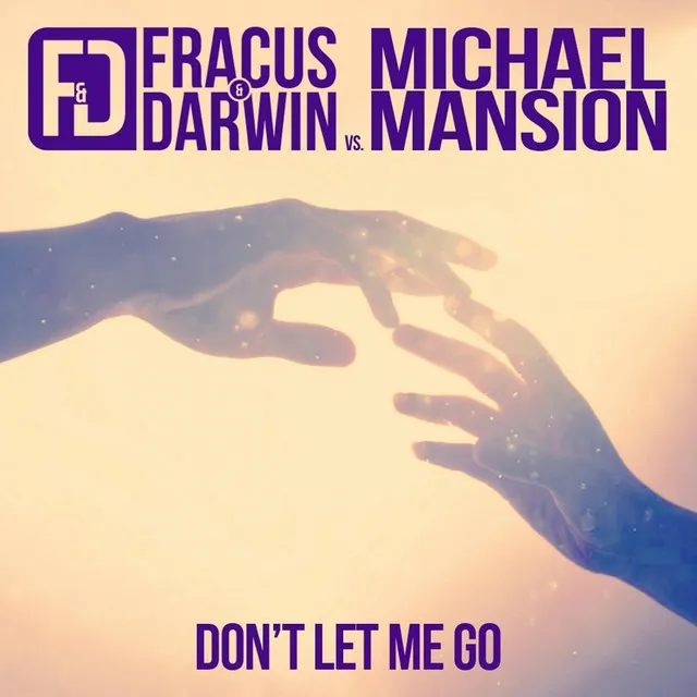 Don't Let Me Go - Radio Edit