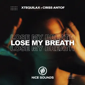 Lose My Breath by Criss Antof