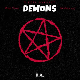 Demons by Diezel DaBeast