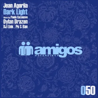 Amigos 050 Jean Agoriia - Dark Light by Jean Agoriia